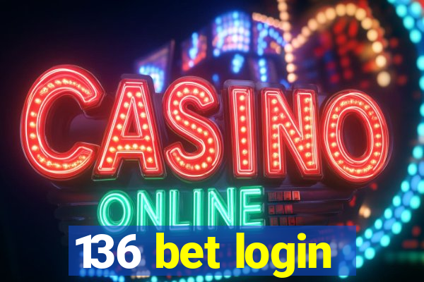 136 bet login